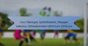Cesc Fàbregas: Syöttötilastot, Pelaajan vaikutus, Ottelukoosteet UEFA Euro 2016:ssa