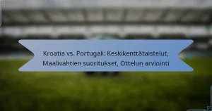 Kroatia vs. Portugali: Keskikenttätaistelut, Maalivahtien suoritukset, Ottelun arviointi